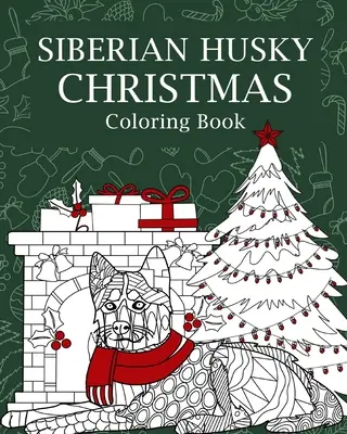Sibírsky husky Vianočná maľovanka - Siberian Husky Christmas Coloring Book