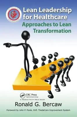 Štíhle vedenie v zdravotníctve: Prístupy k štíhlej transformácii - Lean Leadership for Healthcare: Approaches to Lean Transformation
