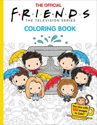 Oficiálne maľovanky Priateľov: Knižka Priatelia, ktorá obsahuje 100 obrázkov na vyfarbenie! - The Official Friends Coloring Book: The One with 100 Images to Color!