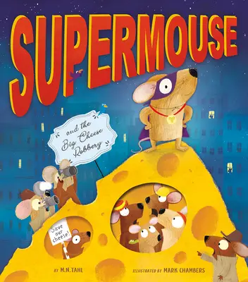 Supermyš a lúpež veľkého syra - Supermouse and the Big Cheese Robbery