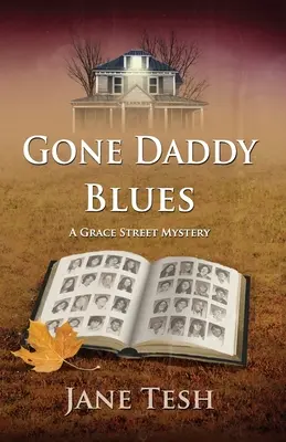 Gone Daddy Blues: Záhada Grace Street - Gone Daddy Blues: A Grace Street Mystery