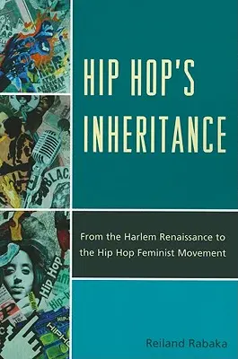 Dedičstvo hip-hopu: Od harlemskej renesancie po hiphopové feministické hnutie - Hip Hop's Inheritance: From the Harlem Renaissance to the Hip Hop Feminist Movement
