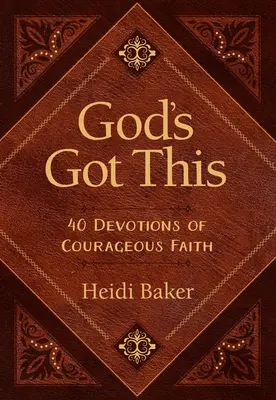 Boh to má: 40 pobožností odvážnej viery - God's Got This: 40 Devotions of Courageous Faith