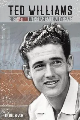 Ted Williams - prvý Latinoameričan v baseballovej Sieni slávy - Ted Williams - The First Latino in the Baseball Hall of Fame