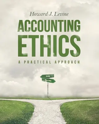 Etika účtovníctva: Praktický prístup - Accounting Ethics: A Practical Approach