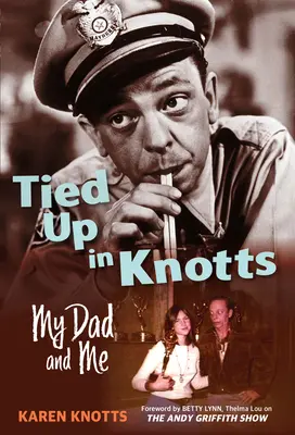 Zviazaný v uzloch: Môj otec a ja - Tied Up in Knotts: My Dad and Me