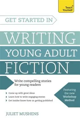 Začnite písať beletriu pre mladých dospelých - Get Started in Writing Young Adult Fiction