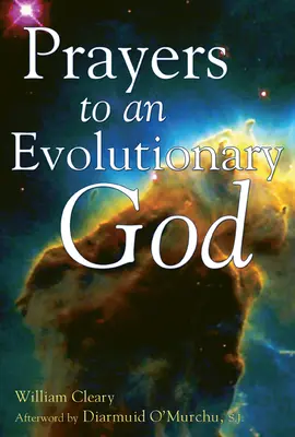 Modlitby k evolučnému Bohu - Prayers to an Evolutionary God