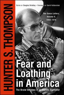 Strach a hnus v Amerike: Brutálna odysea novinára mimo zákona - Fear and Loathing in America: The Brutal Odyssey of an Outlaw Journalist