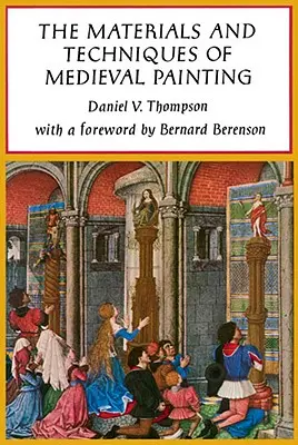 Materiály a techniky stredovekého maliarstva - The Materials and Techniques of Medieval Painting