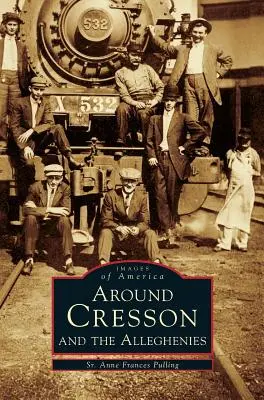 Okolo Cressonu a Alleghenies - Around Cresson and the Alleghenies