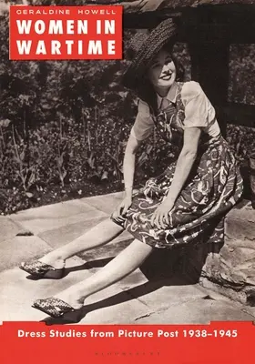 Ženy vo vojne: 1938-1945 - Women in Wartime: Dress Studies from Picture Post 1938-1945