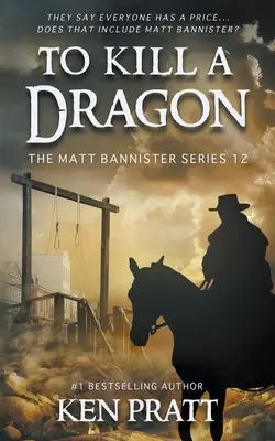 Zabiť draka: Kresťanský westernový román - To Kill A Dragon: A Christian Western Novel