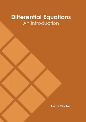 Diferenciálne rovnice: Úvod do problematiky diferenciálnych diferenciálov - Differential Equations: An Introduction