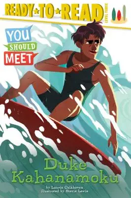 Duke Kahanamoku: Kahanamuko: pripravený na čítanie úroveň 3 - Duke Kahanamoku: Ready-To-Read Level 3