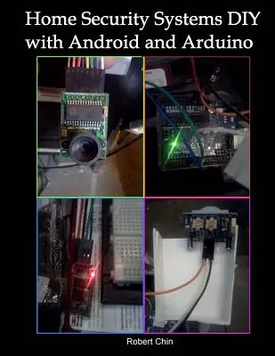Domáce bezpečnostné systémy Urob si sám pomocou Androidu a Arduina - Home Security Systems DIY using Android and Arduino
