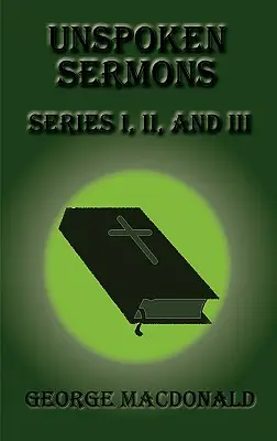Nevyslovené kázne - séria I, II a III - Unspoken Sermons - Series I, II, and III