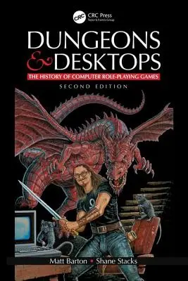 Dungeons and Desktops: História počítačových hier na hranie rolí 2e - Dungeons and Desktops: The History of Computer Role-Playing Games 2e