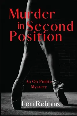 Vražda v druhej polohe: Záhada na pointe - Murder in Second Position: An On Pointe Mystery