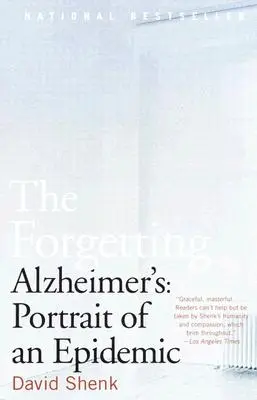 Zabudnutie: Alzheimerova choroba: Alzheimerova choroba: Portrét epidémie - The Forgetting: Alzheimer's: Portrait of an Epidemic