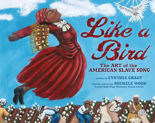 Ako vták: Umenie americkej otrokárskej piesne - Like a Bird: The Art of the American Slave Song