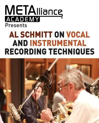 Al Schmitt o technikách nahrávania vokálov a nástrojov - Al Schmitt on Vocal and Instrumental Recording Techniques