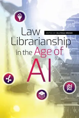 Právnické knihovníctvo vo veku umelej inteligencie - Law Librarianship in the Age of AI