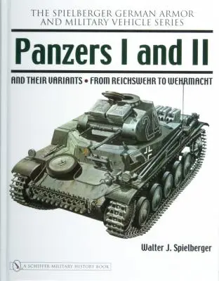 Panzers I a II a ich varianty: Od Reichswehru po Wehrmacht - Panzers I and II and Their Variants: From Reichswehr to Wehrmacht