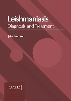 Leishmanióza: Diagnostika a liečba - Leishmaniasis: Diagnosis and Treatment