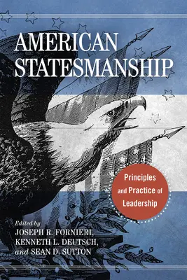 Americká štátnosť: Princípy a prax vodcovstva - American Statesmanship: Principles and Practice of Leadership