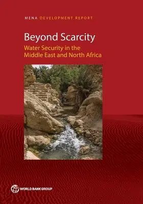 Za hranice nedostatku: Bezpečnosť vody na Blízkom východe a v severnej Afrike - Beyond Scarcity: Water Security in the Middle East and North Africa