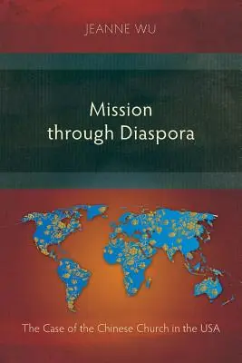 Misia prostredníctvom diaspóry: Prípad čínskej cirkvi v USA - Mission Through Diaspora: The Case of the Chinese Church in the USA