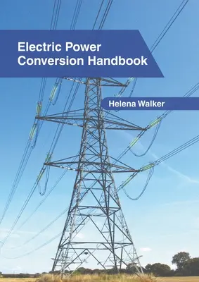 Príručka premeny elektrickej energie - Electric Power Conversion Handbook