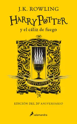 Harry Potter Y El Cliz de Fuego. Edicin Hufflepuff / Harry Potter a Ohnivá čaša. Hufflepuff Edition - Harry Potter Y El Cliz de Fuego. Edicin Hufflepuff / Harry Potter and the Goblet of Fire. Hufflepuff Edition