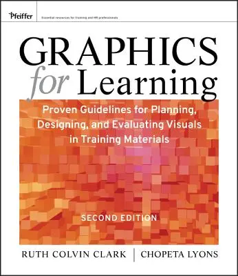 Grafika na učenie: Osvedčené usmernenia na plánovanie, navrhovanie a hodnotenie vizuálnych materiálov v školiacich materiáloch - Graphics for Learning: Proven Guidelines for Planning, Designing, and Evaluating Visuals in Training Materials