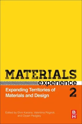 Skúsenosti s materiálmi 2: Rozširujúce sa územia materiálov a dizajnu - Materials Experience 2: Expanding Territories of Materials and Design