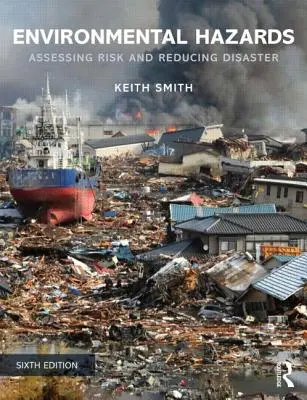 Ohrozenia životného prostredia: Hodnotenie rizík a znižovanie katastrof - Environmental Hazards: Assessing Risk and Reducing Disaster