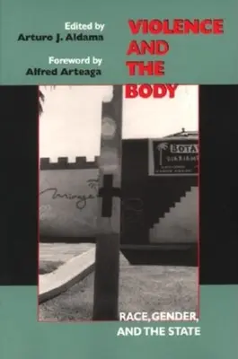 Násilie a telo: Rasa, pohlavie a štát - Violence and the Body: Race, Gender, and the State