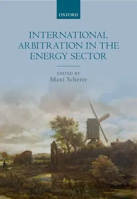 Medzinárodná arbitráž v energetike - International Arbitration in the Energy Sector