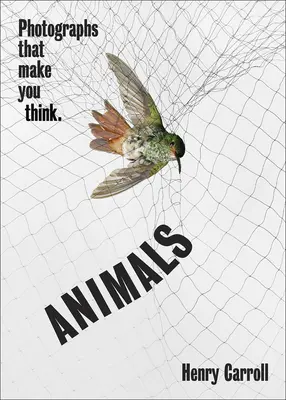 Zvieratá: Fotografie, ktoré vás prinútia premýšľať - Animals: Photographs That Make You Think