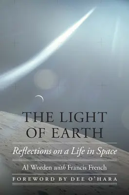 Svetlo Zeme: Úvahy o živote vo vesmíre - The Light of Earth: Reflections on a Life in Space
