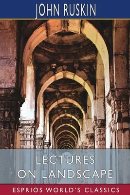 Prednášky o krajine (Esprios Classics) - Lectures on Landscape (Esprios Classics)