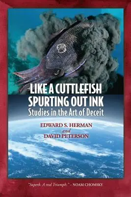 Ako sépia striekajúca atrament: Štúdie o umení klamstva - Like A Cuttlefish Spurting Out Ink: Studies in the Art of Deceit