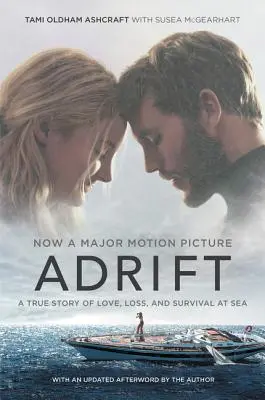 Adrift [Movie Tie-In]: Skutočný príbeh o láske, strate a prežití na mori - Adrift [Movie Tie-In]: A True Story of Love, Loss, and Survival at Sea
