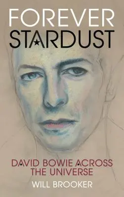 Navždy hviezdny prach: David Bowie naprieč vesmírom - Forever Stardust: David Bowie Across the Universe