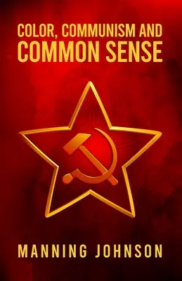 Farba, komunizmus a zdravý rozum - Color, Communism and Common Sense