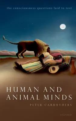 Ľudská a zvieracia myseľ - otázky vedomia položené na lopatky - Human and Animal Minds - The Consciousness Questions Laid to Rest