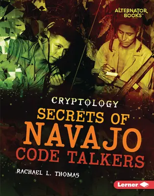 Tajomstvá navažských šifrantov (Secrets of Navajo Code Talkers) - Secrets of Navajo Code Talkers