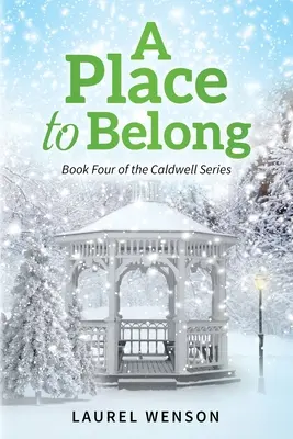 A Place to Belong: Štvrtá kniha série Caldwell - A Place to Belong: Book Four of the Caldwell Series