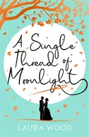 Jediná niť mesačného svitu - Single Thread of Moonlight
